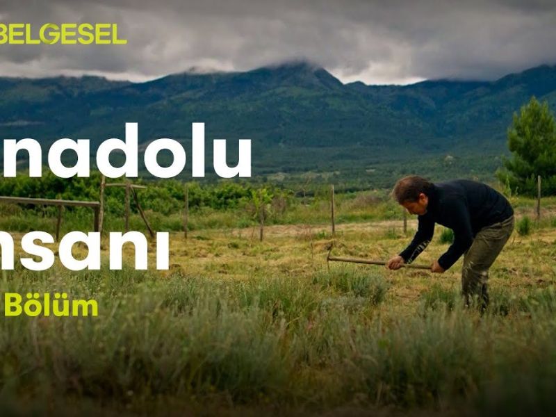 Anadolu İnsanı | Sevgi (13.Bölüm) | TRT Belgesel
